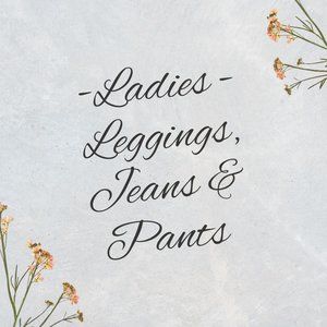 Ladies - Leggings, Jeans & Pants
